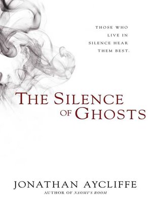 cover image of The Silence of Ghosts: a Novel
